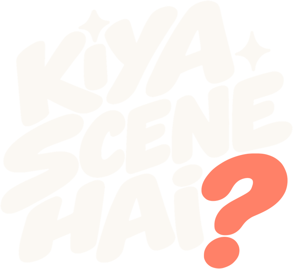 Kiya Scene Hai?